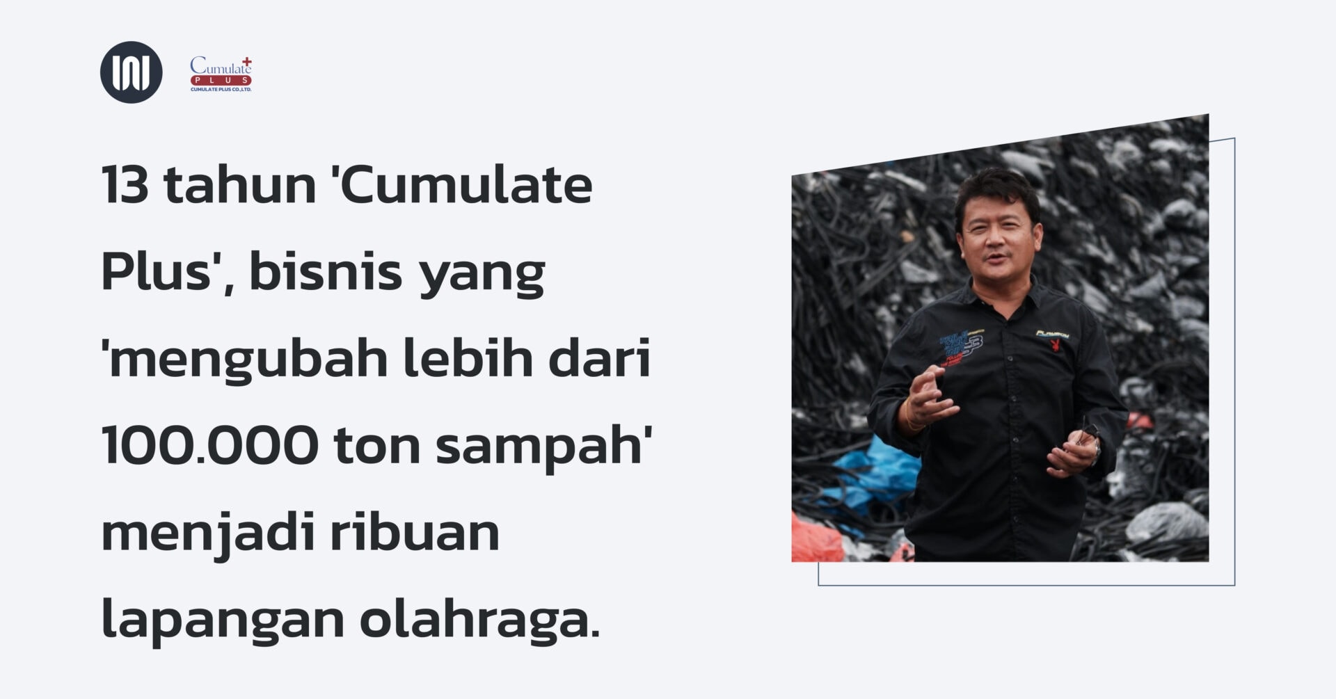 13 tahun 'Cumulate Plus', bisnis yang 'mengubah lebih dari 100.000 ton sampah' menjadi ribuan lapangan olahraga.