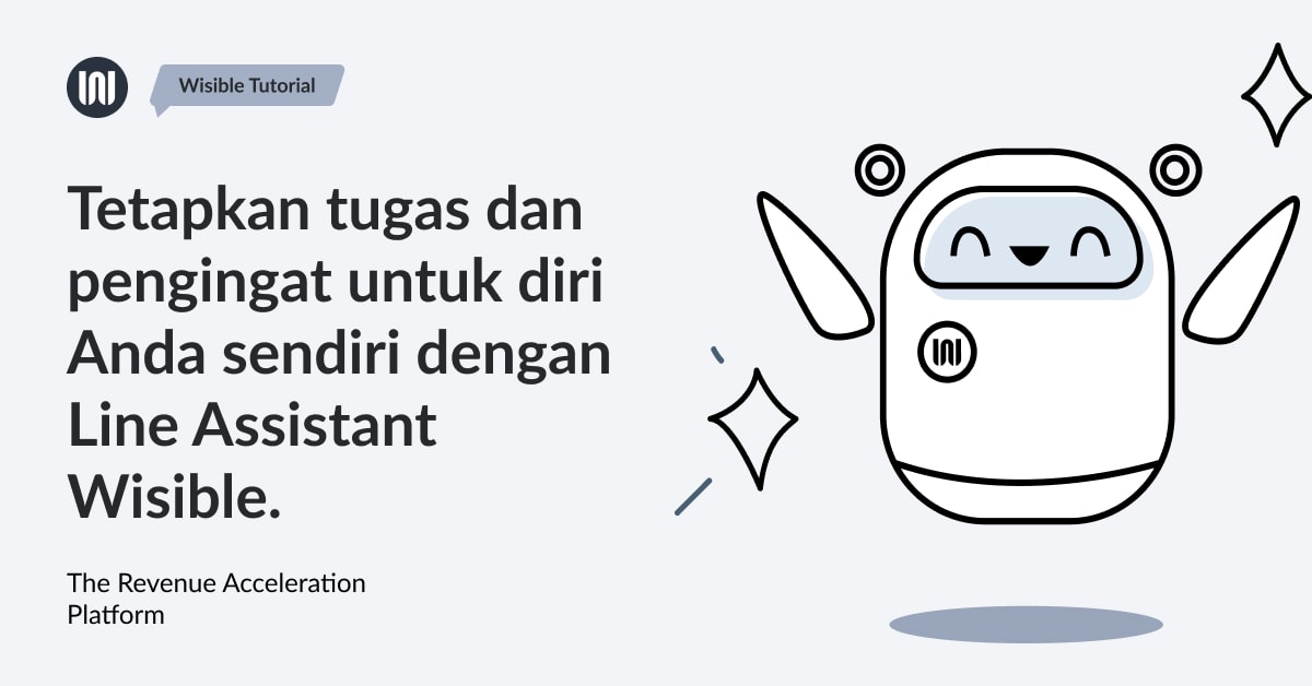 Tetapkan tugas dan pengingat untuk diri Anda sendiri dengan Line Assistant Wisible.