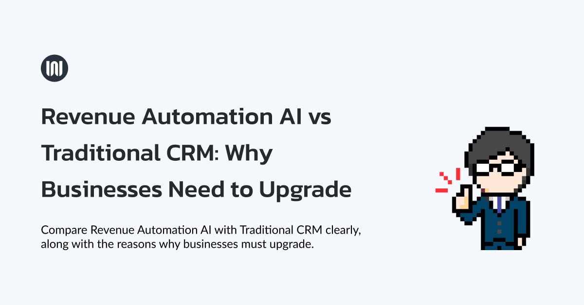 Revenue Automation AI vs Traditional crm and why business need to upgrade